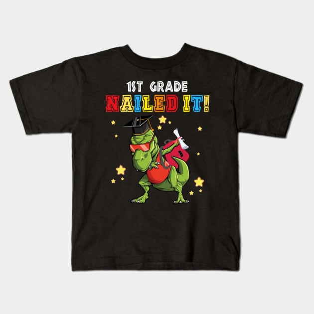 T Rex 1st grade Nailed It Graduation Class Of 2021 Kids T-Shirt by webster